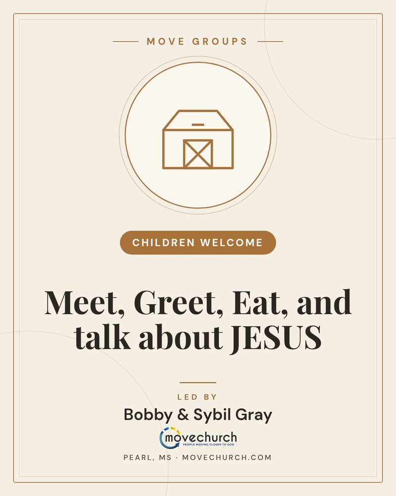 Meet, Greet, Eat, and talk about JESUS - Children Welcome, led by Bobby & Sybil Gray